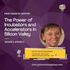 From Vision to Venture: The Power of Incubators and Accelerators in Silicon Valley