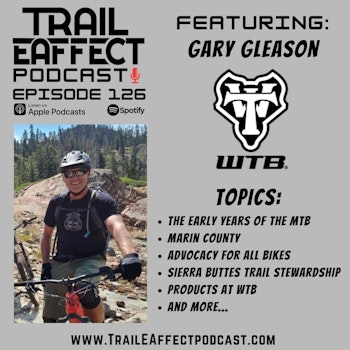 Gary Gleason of WTB Components – Mountain Bike Trails and Advocacy the WTB Way #126