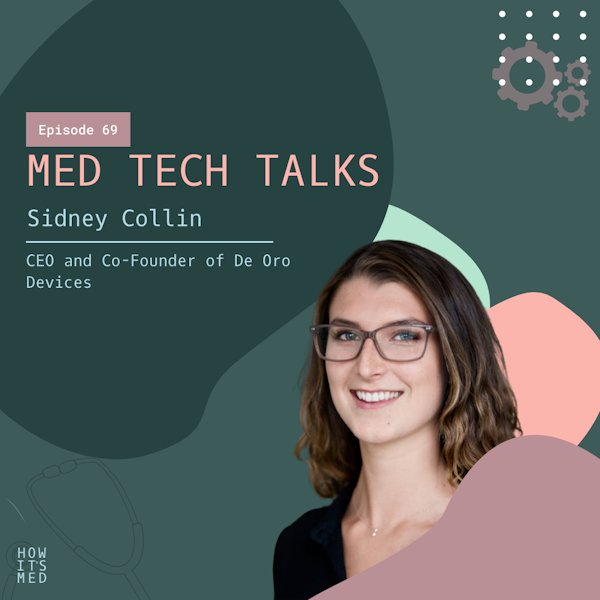 Med Tech Talks Ep. 69: Sidney Collin Pt. 1