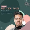 Med Tech Talks Ep.86: Miguel Testa Pt. 2