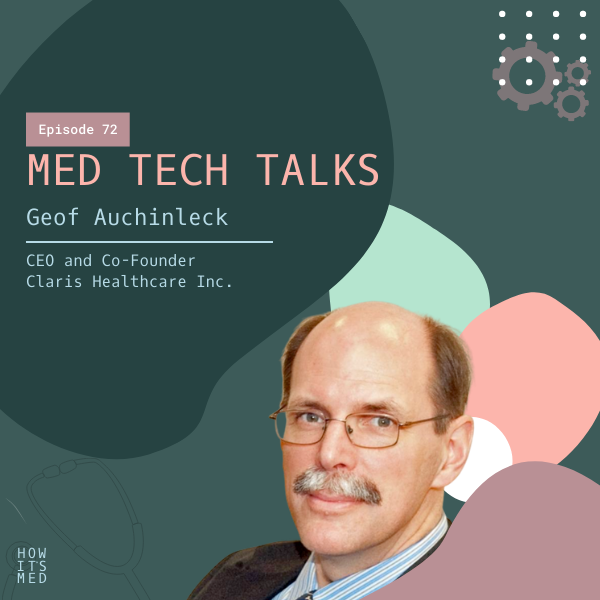 Med Tech Talks Ep. 72: Geof Auchinleck Pt.1