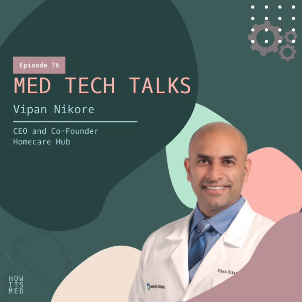 Med Tech Talks Ep. 76: Dr. Vipan Nikore Pt. a2