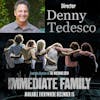 Ep. 54: Denny Tedesco- Director of ”The Wrecking Crew” and the NEW film, ”Immediate Family.”