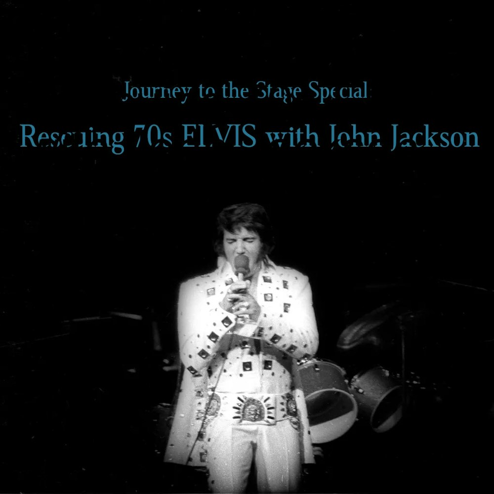 Episode 27: Rescuing 70s Elvis with John Jackson