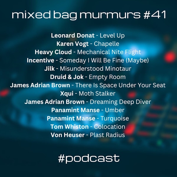 Mixed Bag Murmurs #041