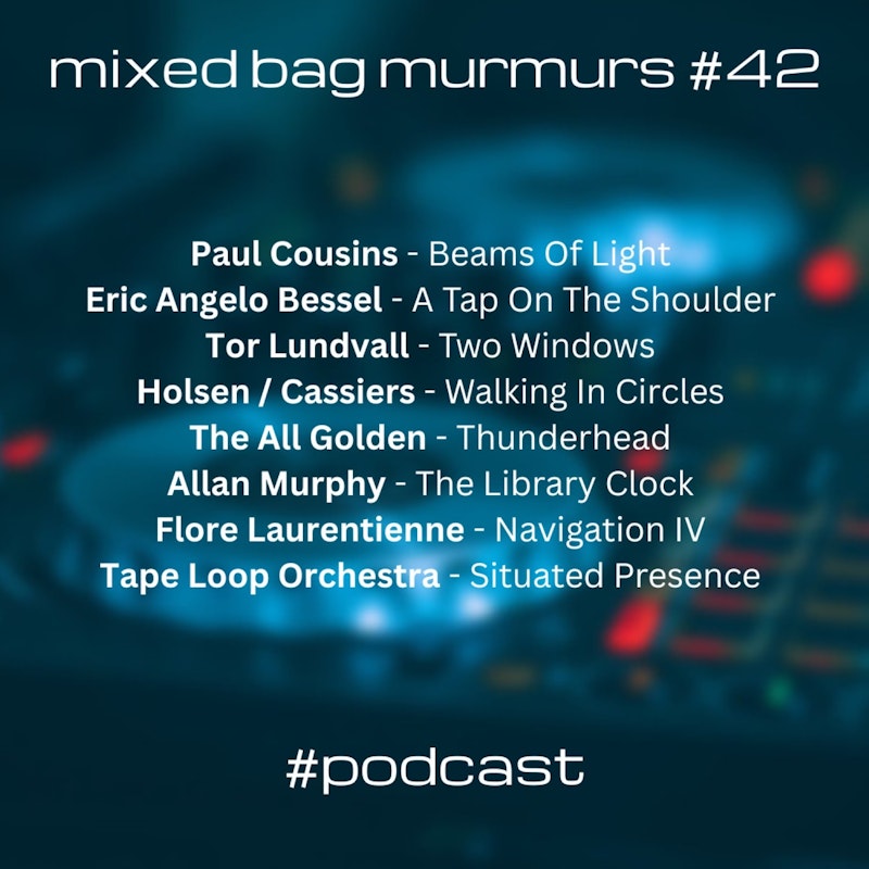 Mixed Bag Murmurs #042