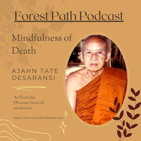 Mindfulness of Death | Ajahn Tate