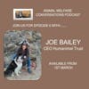 Episode 6 - Joe Bailey -The Humanimal Trust