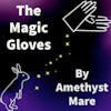 S1E8 - The Magic Gloves by Amethyst Mare
