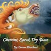 S2E2 - Ghemini; Speak Thy Name by Dream Merchant