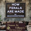 S3E11 - How Ferals Are Made by abadchoiceofwords