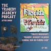 Special Archive Video Release: ”Pirate Broadcast: Tragedy Academy Hijacks Florida Men on Florida Man”
