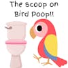 S2 E6 The Scoop on Bird Poop!