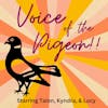 S1 E11 Voice of the PIGEON!! Starring Talon, Kyndra, & Lucy