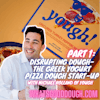 Disrupting Dough- The Greek Yogurt Dough Start Up with Michael Rolland of Yough