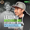 Leading With Excellence at The Last Round Tavern with Caleb Orozco
