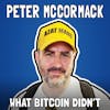 What Bitcoin Didn't with Peter McCormack