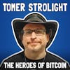 The Heroes of Bitcoin with Tomer Strolight - FFS #96