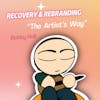 Addiction Recovery and Rebranding Using “The Artists Way”