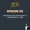 Episode image for 132 - Transform from Unmotivated to Unstoppable in 1 Week