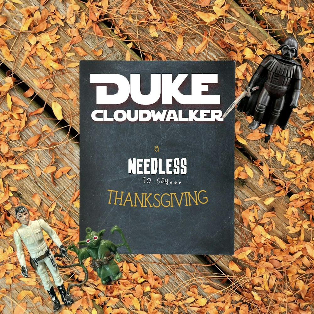 Duke Cloudwalker: An NTS Thanksgiving