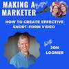 How to Create Effective Short-Form Video with Jon Loomer
