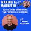 Cultivating Community: The Fintech Connection with Brian McCarty