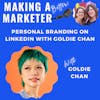 Personal Branding on LinkedIn with Goldie Chan