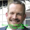 Becoming The Change with Dan Wolfe