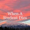 When A Student Dies