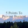 5 Points To Prevent Burnout