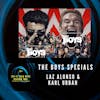 Byte The Boys Special Laz Alonso And Karl Urban