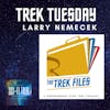 Trek Tuesday The Trek Files