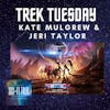 Trek Tuesday Kate Mulgrew and Jeri Taylor