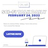 Sci-Fi Talk Daily February 24, 2023