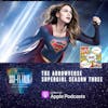 The Arrowverse Supergirl Season Three