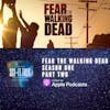 Fear The Walking Dead Season One Part Two