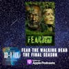 Fear The Walking Dead Season Eight The Final Season Episode 1