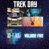 Trek Day Volume 5 Has Burton, Dourif,And Authors