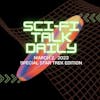 Sci-Fi Talk Weekly Special Star Trek Edition