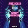 Sci-Fi Talk Weekly Episode 58 - June 29, 2023