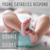 Young Catholics Respond: Bonnie Quirke