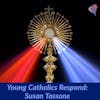 Young Catholics Respond: Susan Tassone
