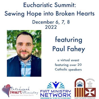Eucharistic Summit: Paul Fahey