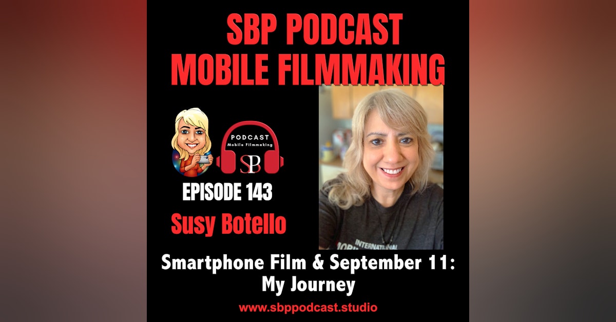 Smartphone Film and September 11 with Susy Botello