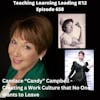 Candace Candy Campbell - Facilitator, Author, Actor, Filmmaker - Creating a Work Culture that No One Wants to Leave - 658