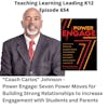 Coach Carlos Johnson - Power Engage: Seven Power Moves for Building Strong Relationships to Increase Engagement with Students and Parents - 654