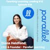 Diana Heldfond: CEO & Founder - Parallel Learning - 610
