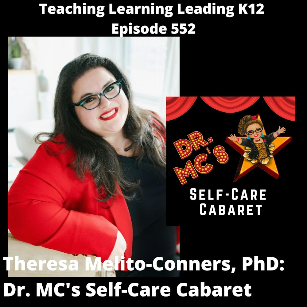 Theresa Melito-Conners, PhD: Dr. MC’s Self-Care Cabaret - 552