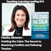 Hesha Abrams - Holding the Calm: Resolving Conflict and Defusing Tension - 589